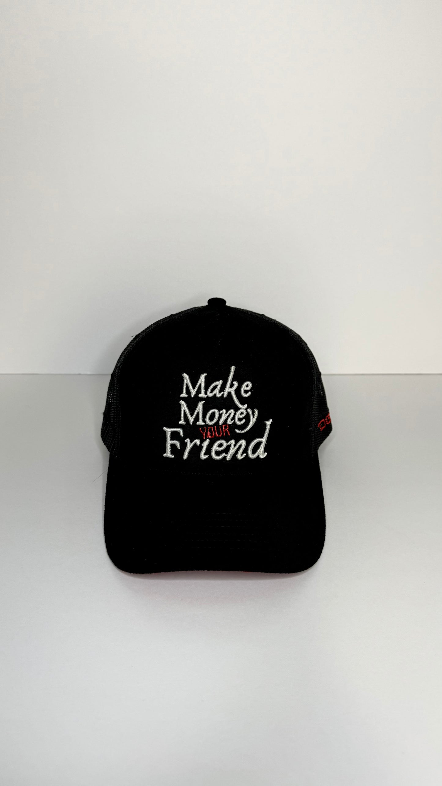 "Make money your friend”